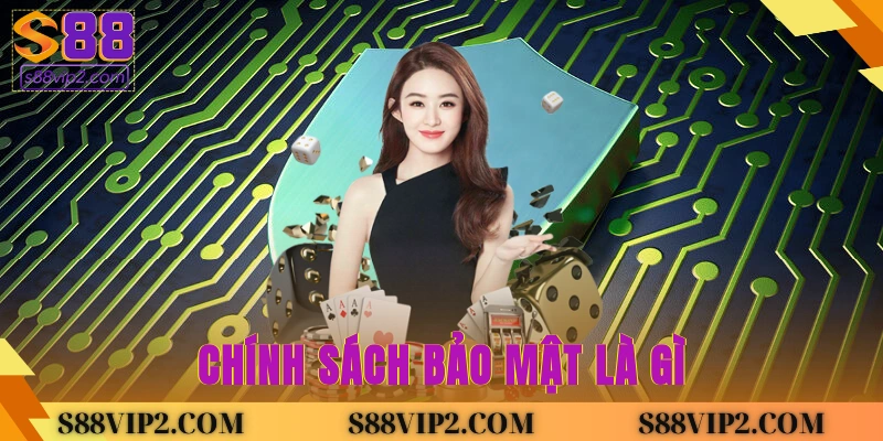 Chính sách bảo mật là gì?