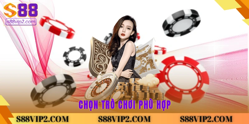 Chọn trò chơi phù hợp 