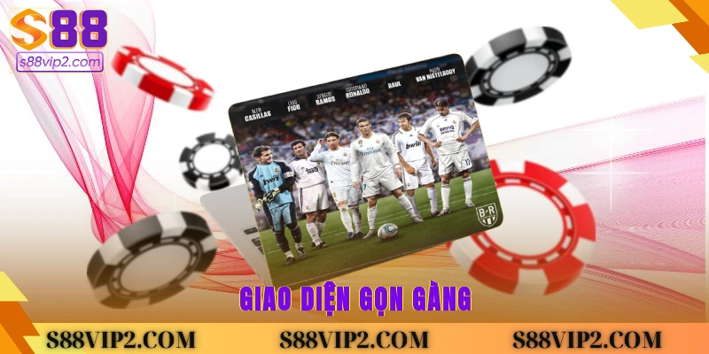 Giao diện gọn gàng