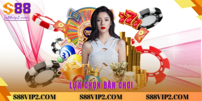 Lựa chọn bàn chơi 
