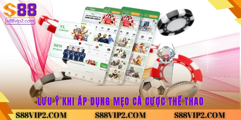 Lưu ý khi áp dụng mẹo cá cược thể thao