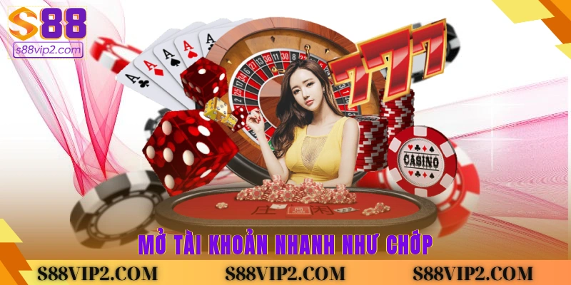 Mở tài khoản nhanh như chớp