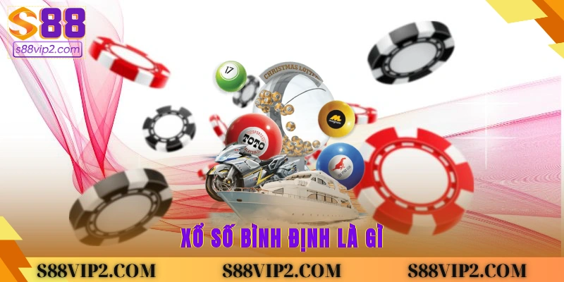 Xổ số Bình Định là gì?